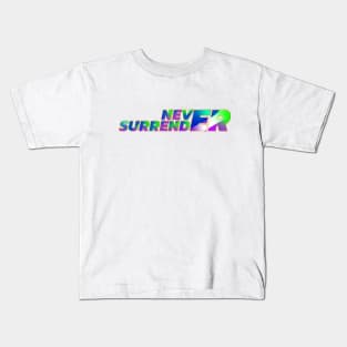 Never surrender | Creative Design Kids T-Shirt